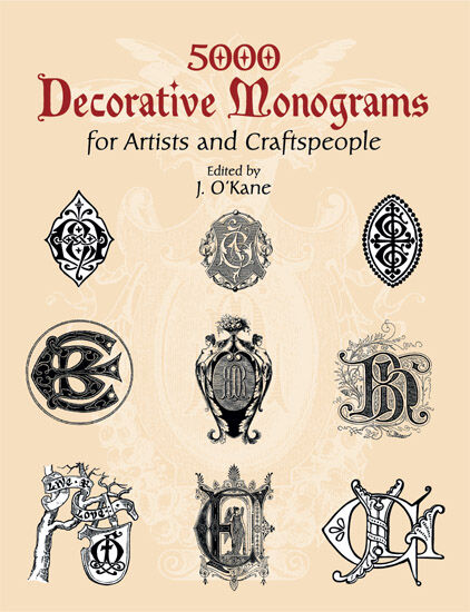 обложка книги 5000 Decorative Monograms for Artists and Craftspeople книга 5000 Decorative Monograms for Artists and Craftspeople, автор: J. O'Kane